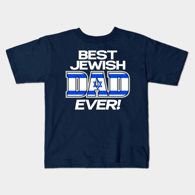 BEST JEWISH DAD Kids T-Shirt by LILNAYSHUNZ